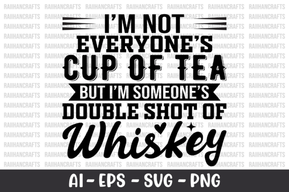 I’m Not Everyone’s Cup of Tea SVG