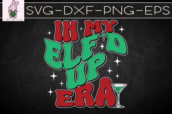 In My Elf d Up Era Retro Christmas SVG