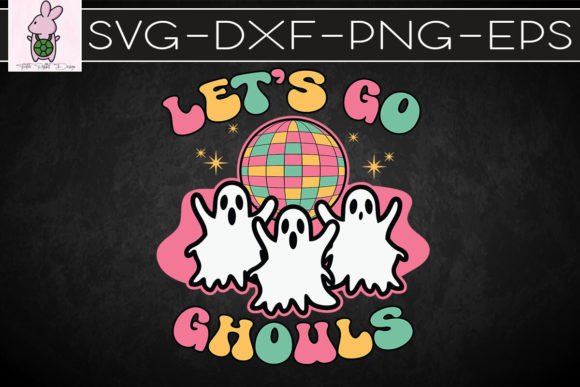 Let’s Go Ghouls Autumn Boo Cute SVG