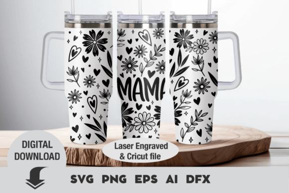 Mama Tumbler 40 Oz Svg Designs