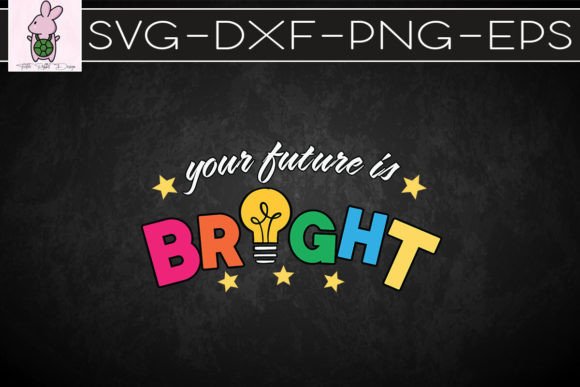 Your Future is Bright SVG